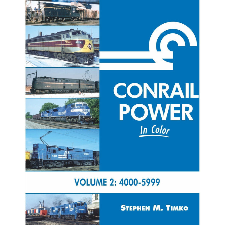 Morning Sun Books Conrail Power In Color Volume 2: 4000-5999