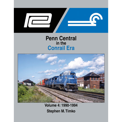 Morning Sun Books Penn Central in the Conrail Era Volume 4: 1990-1994