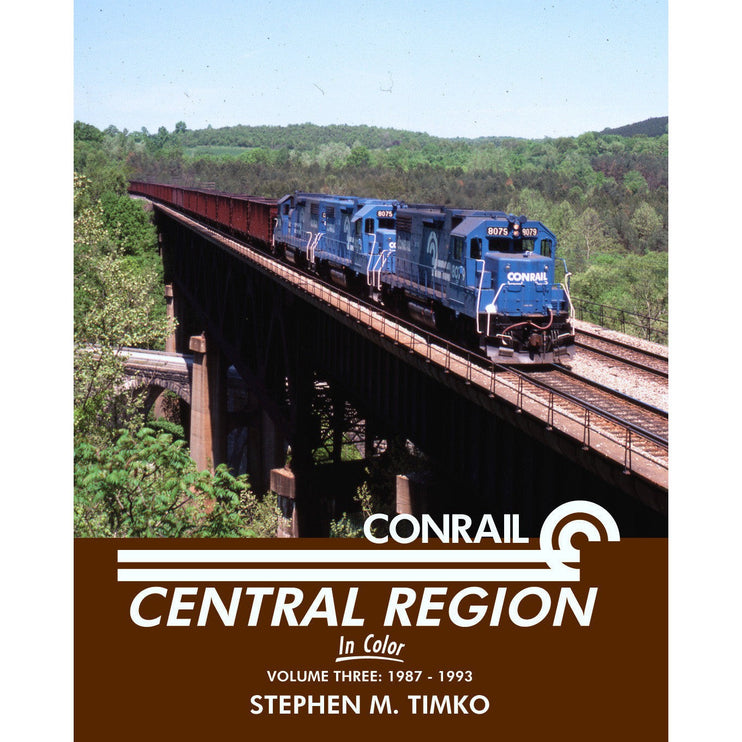 Morning Sun Books Conrail Central Region In Color Volume 3: 1987-1993