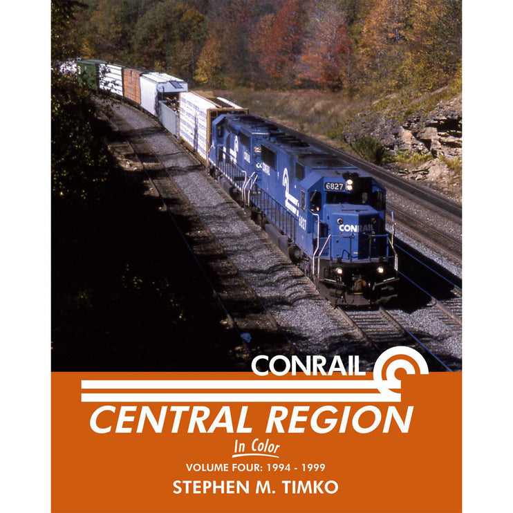 Morning Sun Books Conrail Central Region In Color Volume 4: 1994-1999