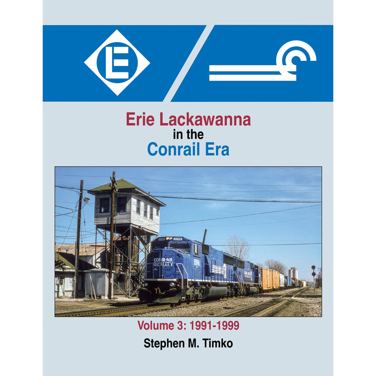 Morning Sun Books Erie Lackawanna in the Conrail Era Volume 3: 1991-1999