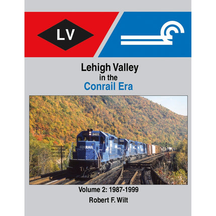 Morning Sun Books Lehigh Valley in the Conrail Era Volume 2: 1987-1999