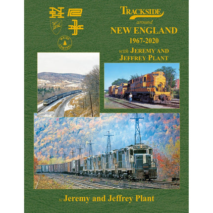 Morning Sun Books Trackside Around New England 1967 - 2020 with Jeremy and Jeffrey Plant (Trk #123)