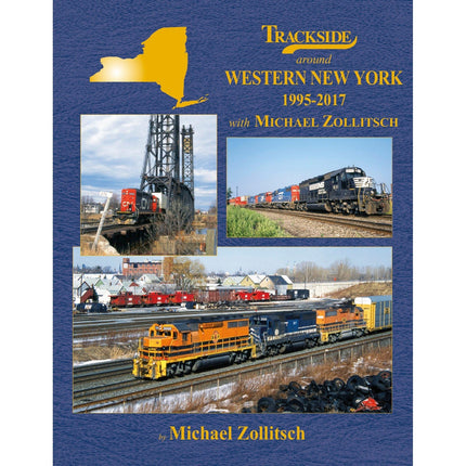 Morning Sun Books Trackside around Western New York 1995-2017 with Michael Zollitsch (Trk #124)