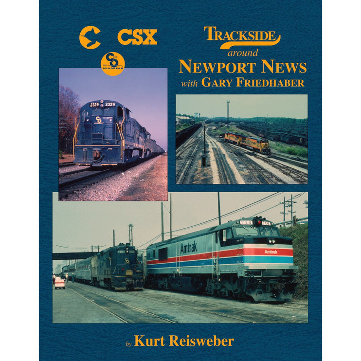 Morning Sun Books Trackside Around Newport News with Gary Friedhaber (Trk #109)